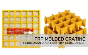 resin indonesia frp molded grating perbedaan open dan closed mesh harvest star composites